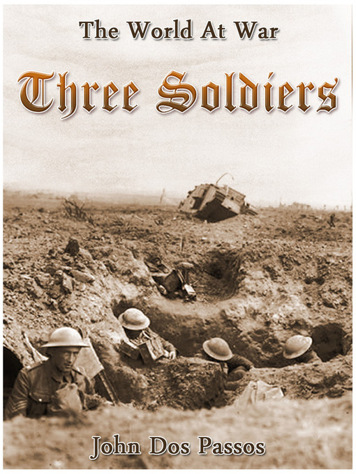 Title details for Three Soldiers by John Dos Passos - Available